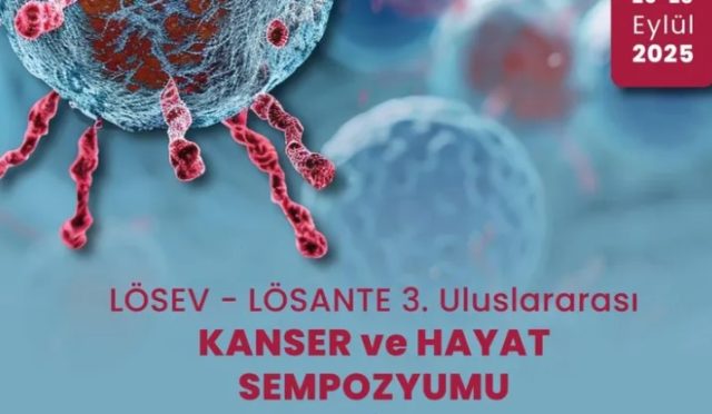 Ankara’da 3. Uluslararası Kanser ve Hayat Sempozyumu