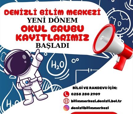 Denizli Bilim Merkezi’ne Yeni Dönem Kayıtları Alınıyor