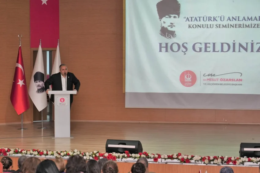 Keçiören Belediyesi, Atatürk’ün Fikirlerini Seminerle Gündeme Taşıdı